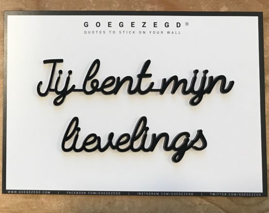 Jij bent mijn lievelings - Goegezegd - Muurdecoratie