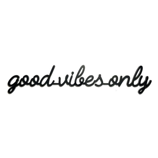 Good vibes only - zwart - Goegezegd - Muurdecoratie