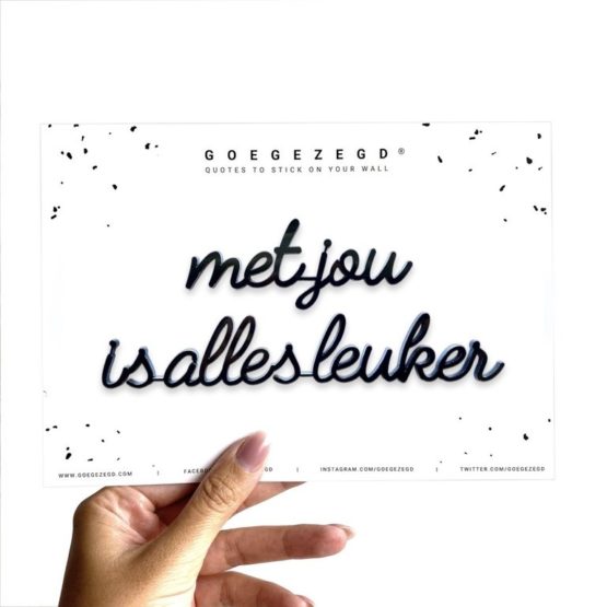Met jou is alles leuker - Goegezegd - Muurdecoratie