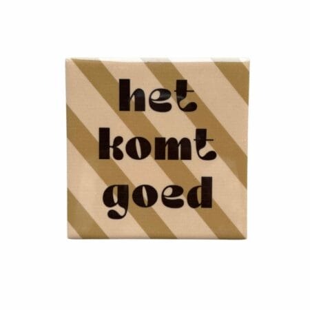 Tegeltje - Het komt goed - 10x10
