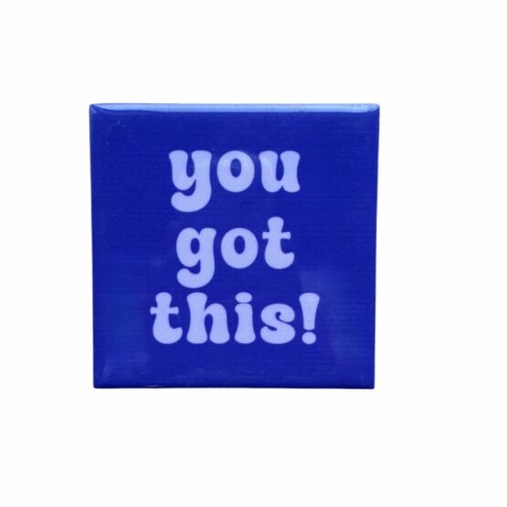 Tegeltje - You got this - 10x10