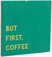 Tegeltje - But first Coffee