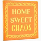 Tegeltje - Home Sweet Chaos